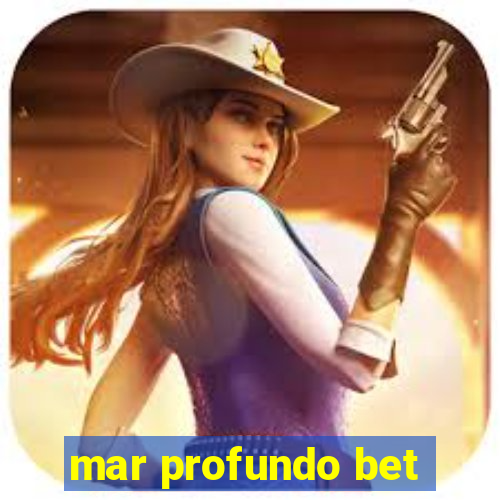 mar profundo bet